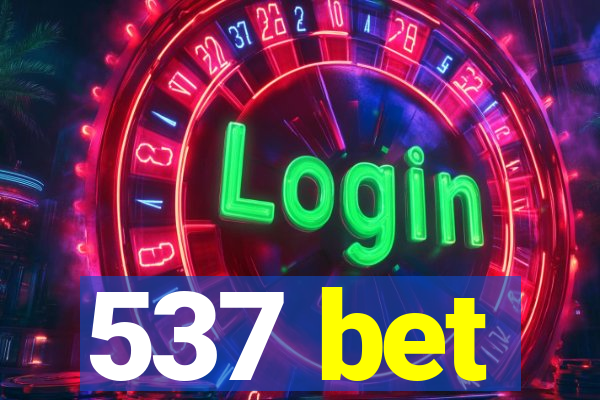 537 bet